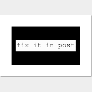 fix it in post Posters and Art